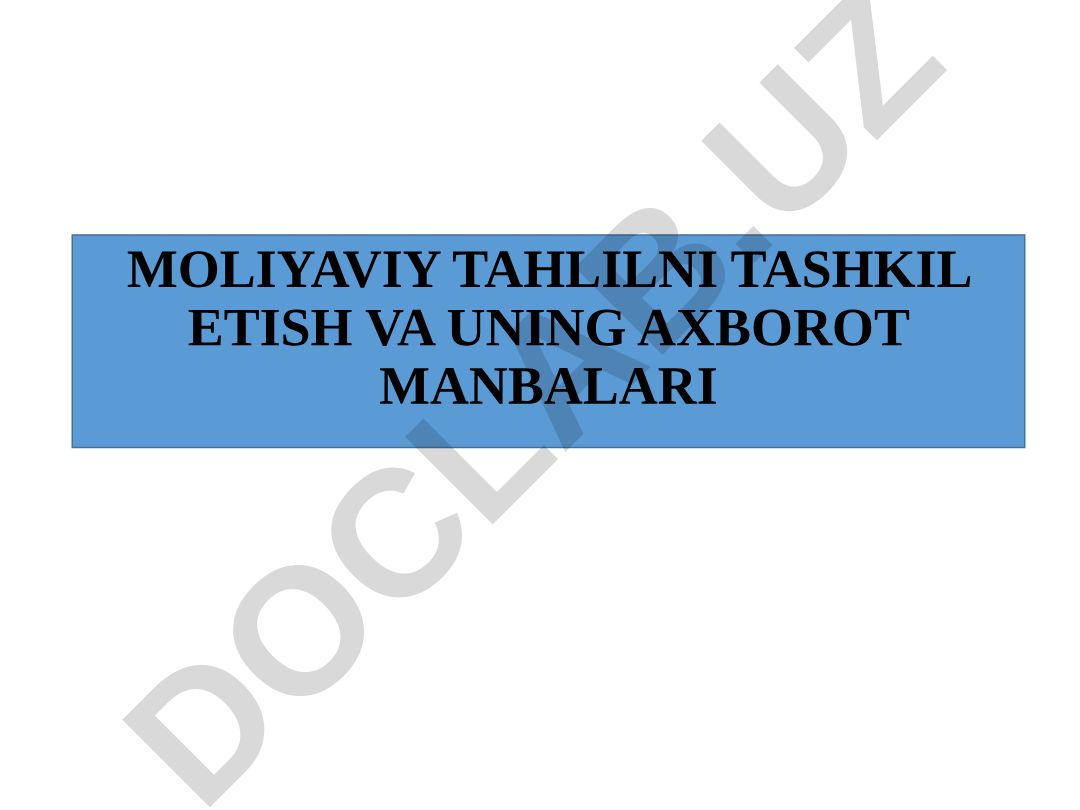 Moliyaviy tahlilni tashkil etish va uning axborot manbalari