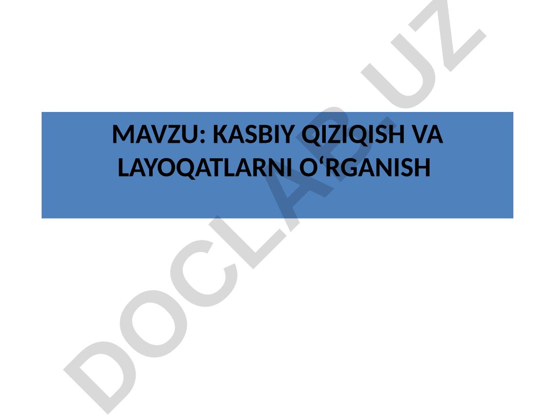 Kasbiy qiziqish va layoqatlarni o‘rganish