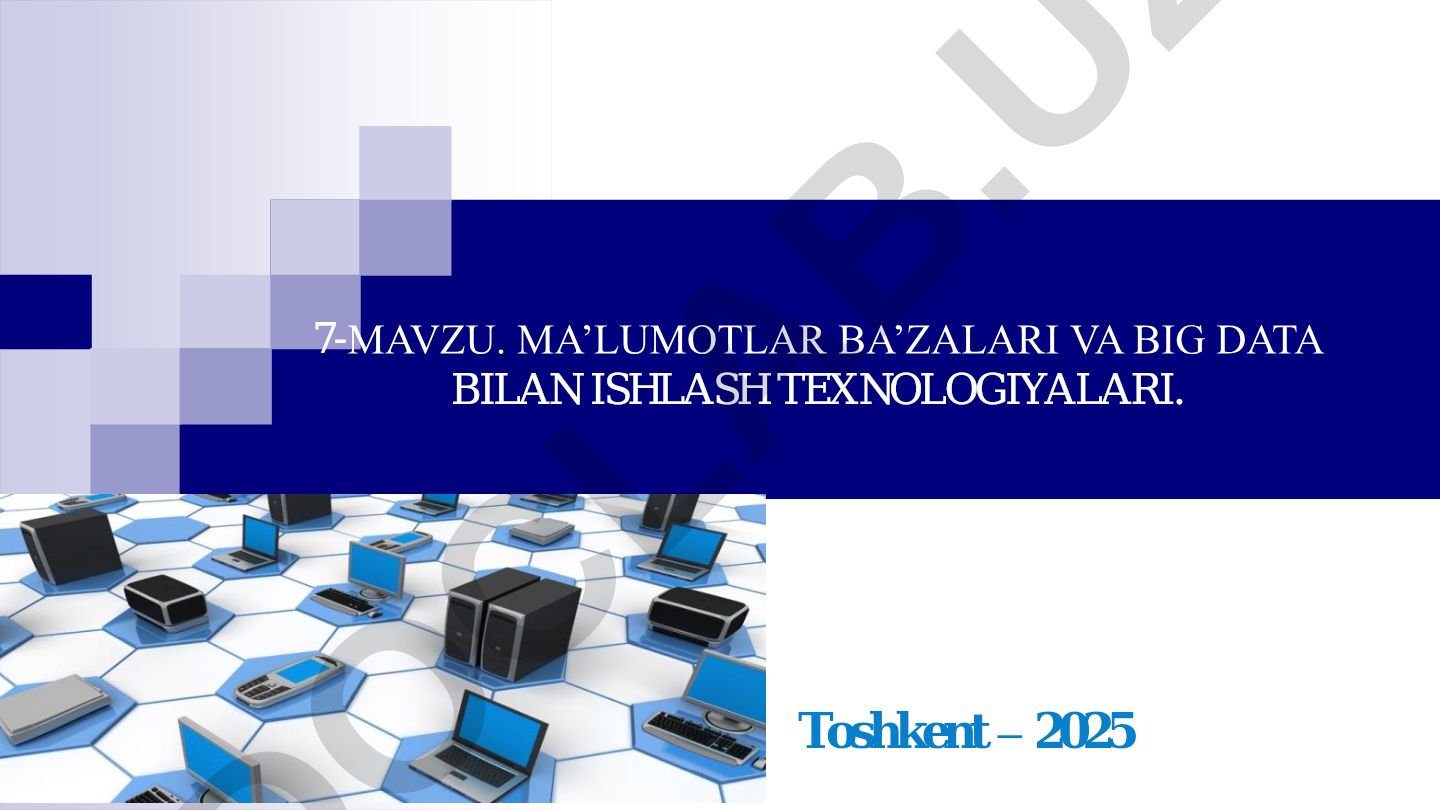 Ma’lumotlar ba’zalari va Big Data bilan ishlash texnologiyalari