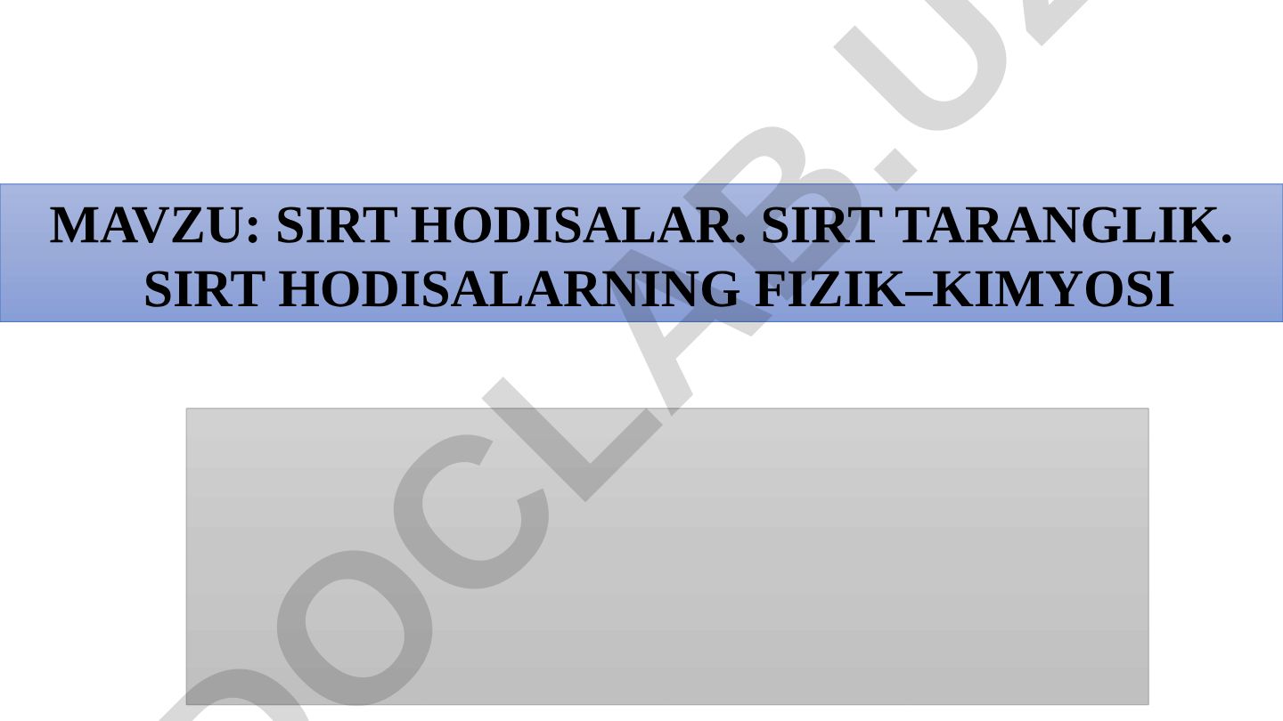 SIRT HODISALAR. SIRT TARANGLIK. SIRT HODISALARNING FIZIK–KIMYOSI