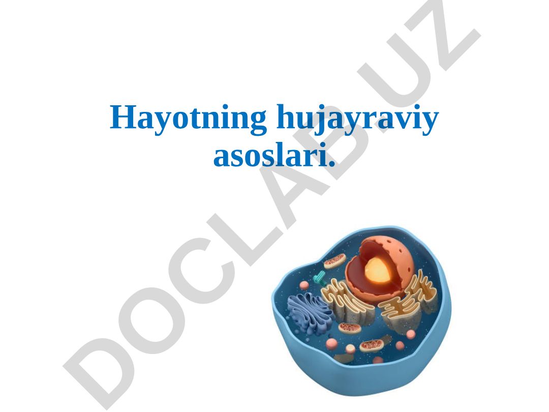 Hayotning hujayraviy asoslari