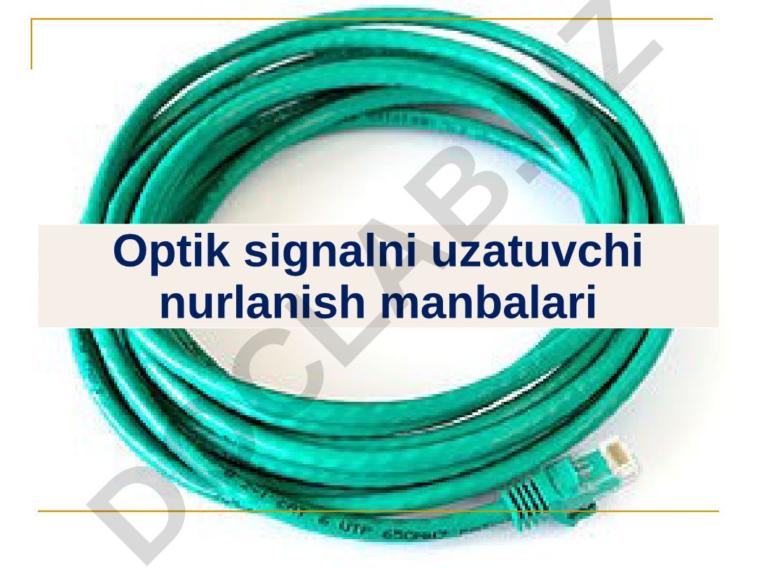 Optik signalni uzatuvchi nurlanish manbalari