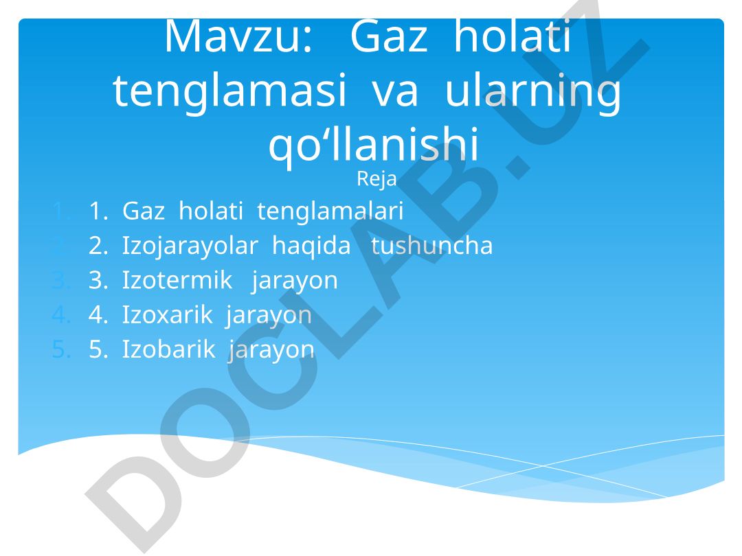 Gaz holati tenglamasi va ularning qo‘llanishi