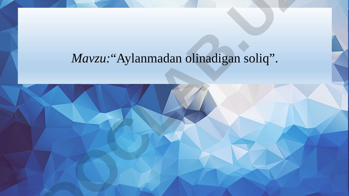 Aylanmadan olinadigan soliq
