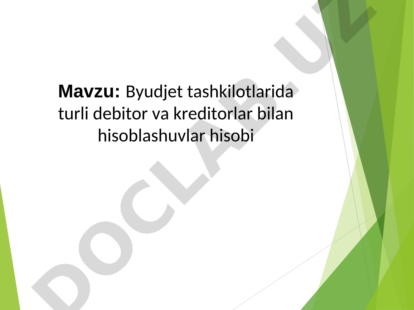 Byudjet tashkilotlarida turli debitor va kreditorlar bilan hisoblashuvlar hisobi