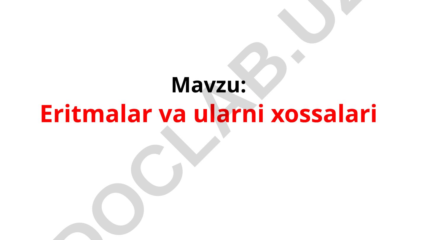 Eritmalar va ularni xossalari