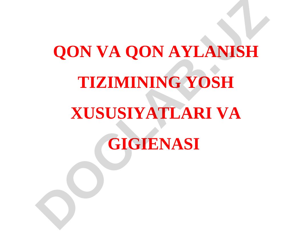 Qon va qon aylanish tizimining yosh xususiyatlari va gigiyenasi