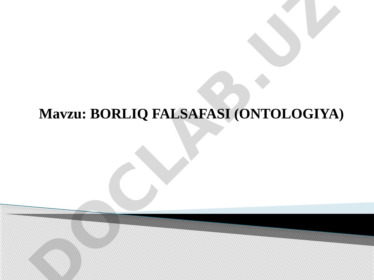 BORLIQ FALSAFASI (ONTOLOGIYA)