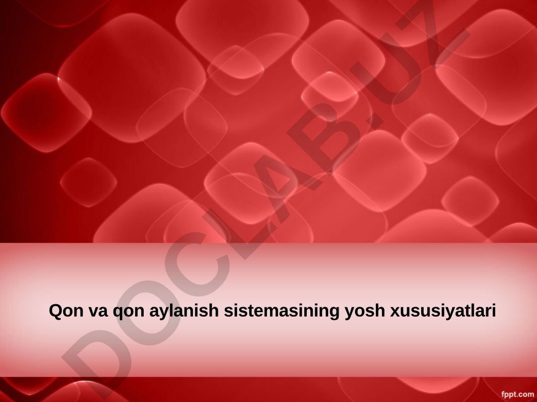 Qon va qon aylanish sistemasining yosh xususiyatlari