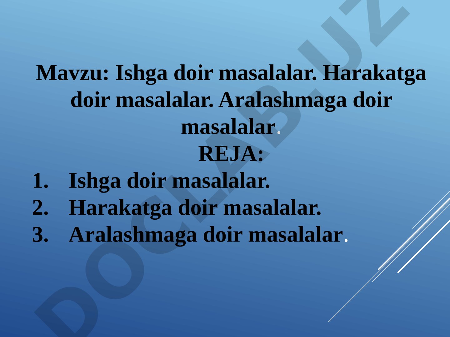 Ishga doir masalalar. Harakatga doir masalalar. Aralashmaga doir masalalar.