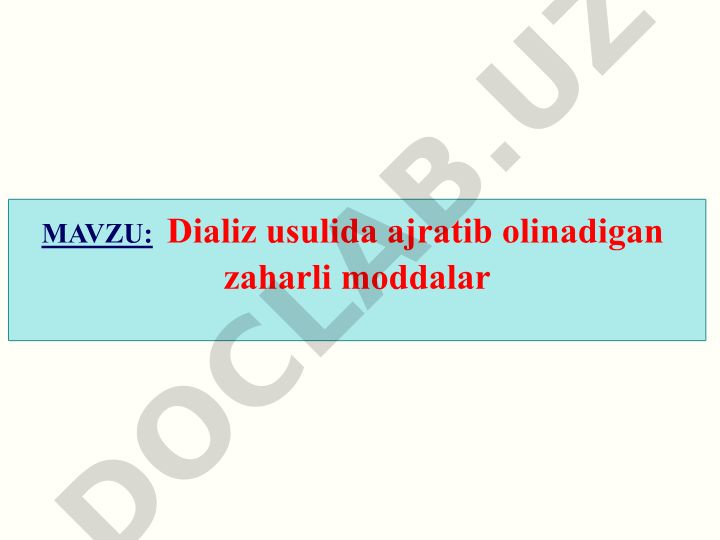 Dializ usulida ajratib olinadigan zaharli moddalar