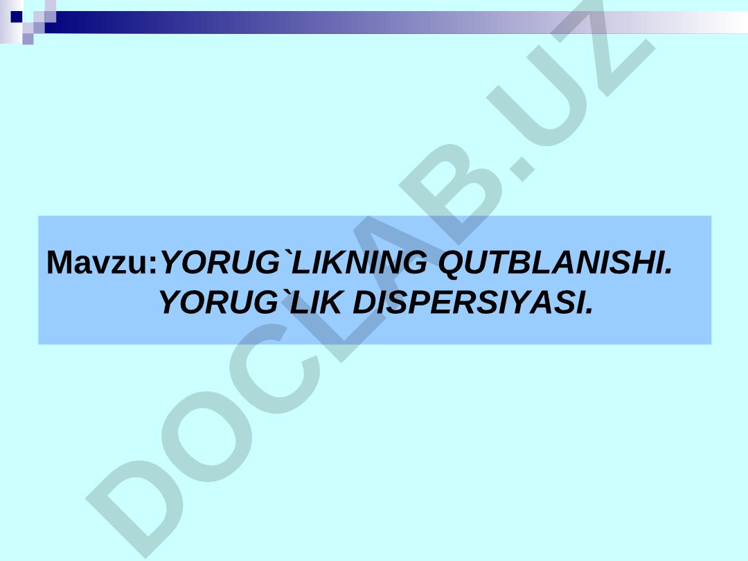 Yorug'likning qutblanishi va dispersiyasi
