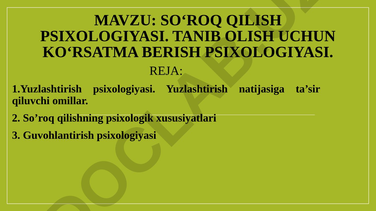 So‘roq qilish psixologiyasi. Tanib olish uchun ko‘rsatma berish psixologiyasi
