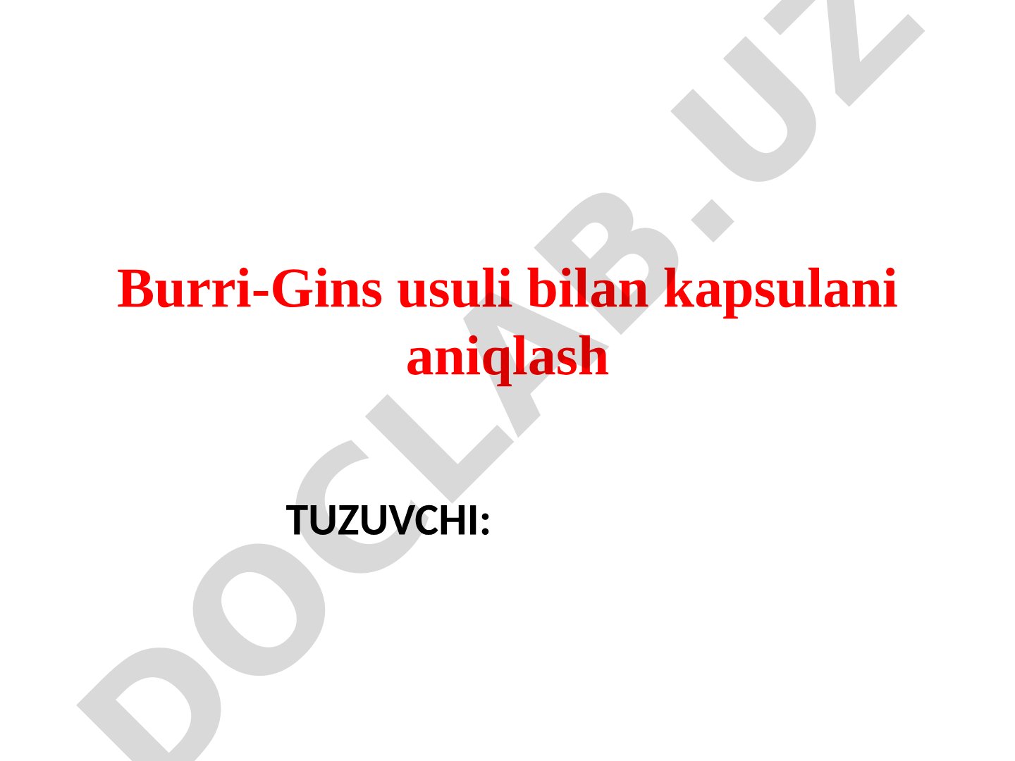 Burri-Gins usuli taqdimoti