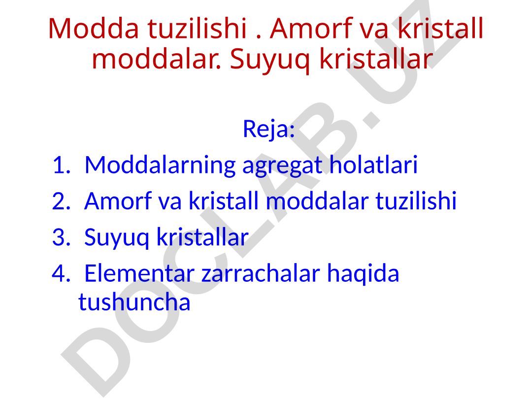 Modda tuzilishi: Amorf va kristall moddalar, suyuq kristallar
