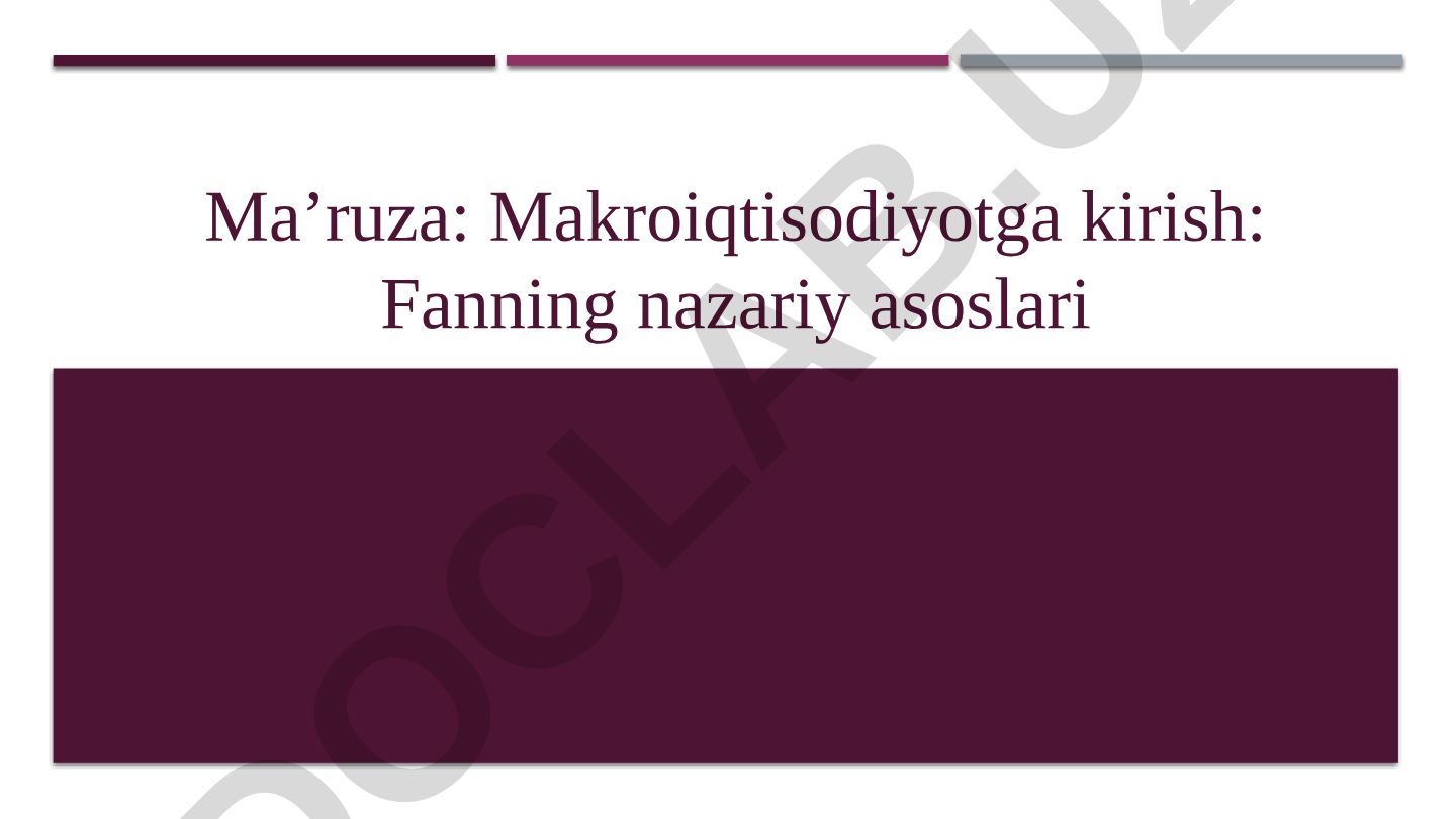 Makroiqtisodiyotga kirish: Fanning nazariy asoslari