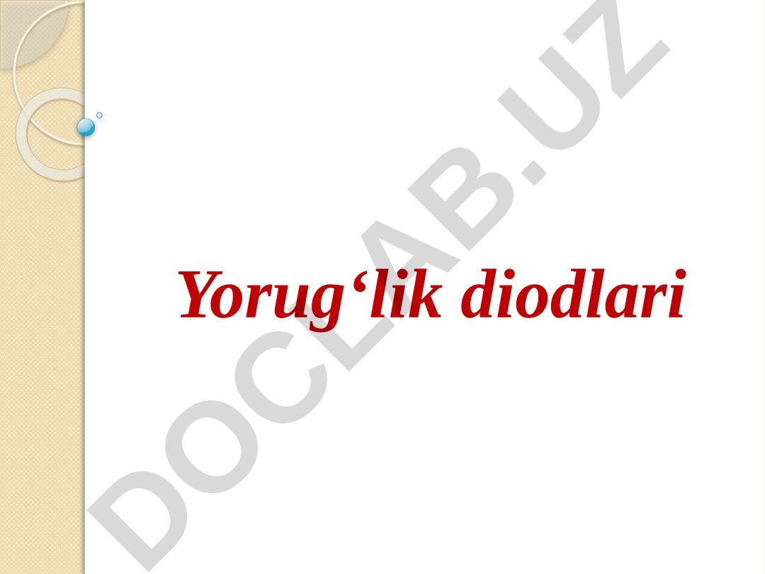 Yorug‘lik diodlari: tuzilishi, ishlash prinsipi va xususiyatlari