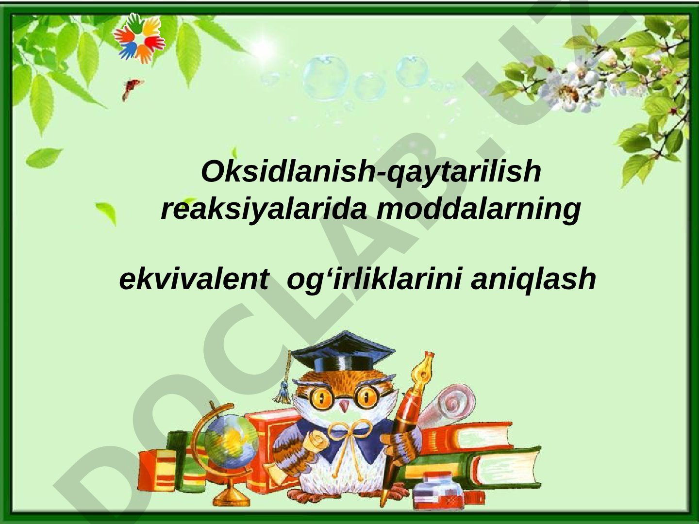 Oksidlanish-qaytarilish reaksiyalarida moddalarning ekvivalent og‘irliklarini aniqlash
