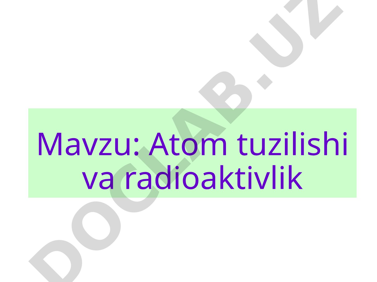 Atom tuzilishi va radioaktivlik