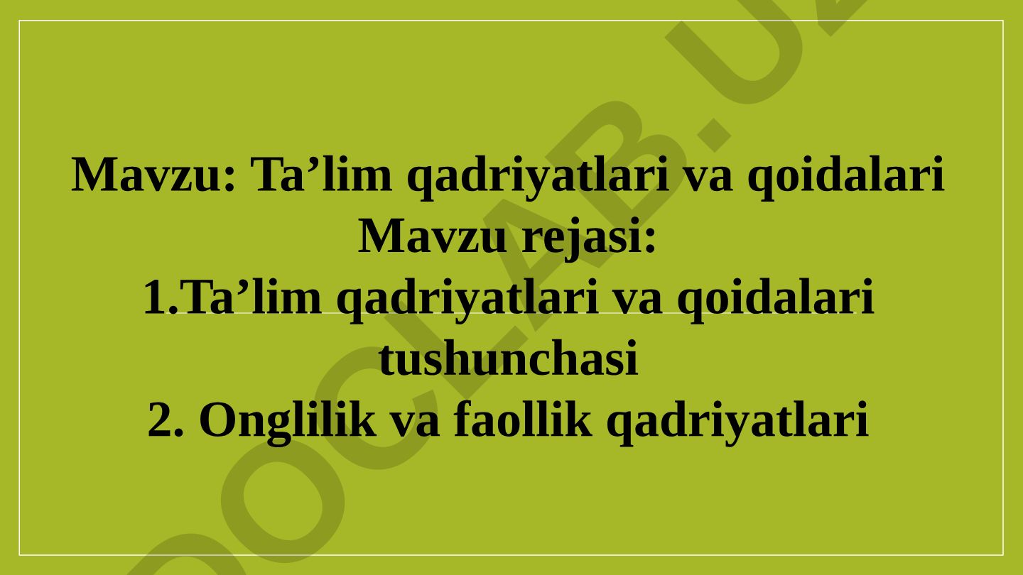 Ta’lim qadriyatlari va qoidalari