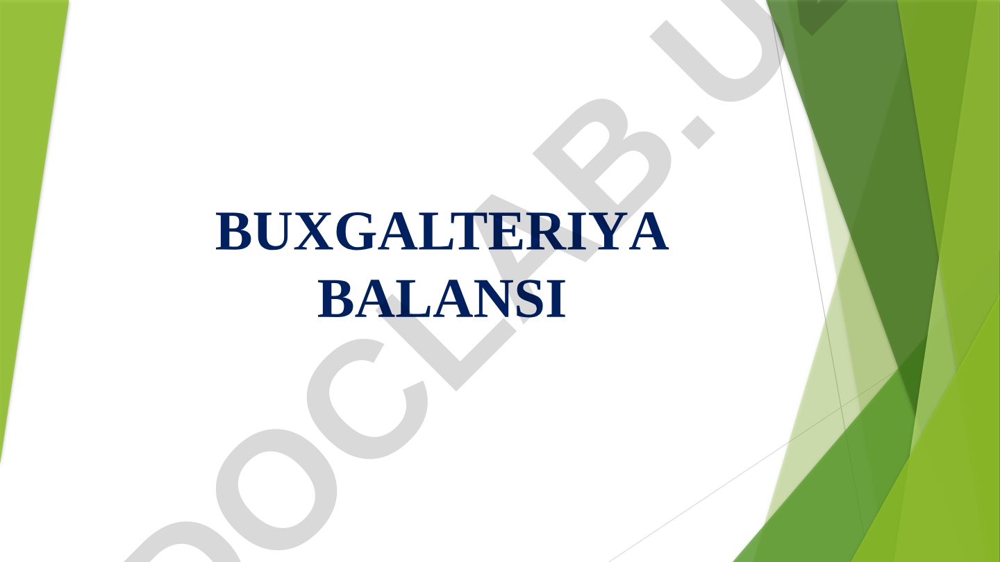 Buxgalteriya balansi tushunchasi, tuzilishi va o'zgarishlari