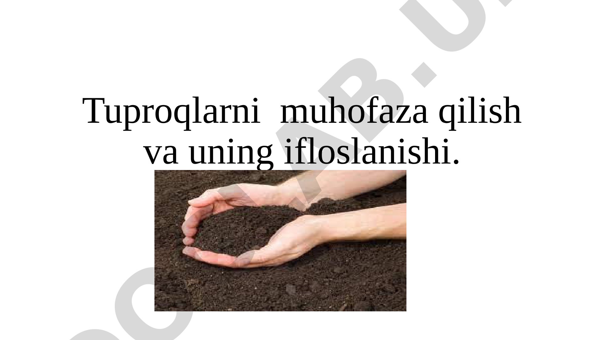 Tuproq muhofazasi taqdimoti