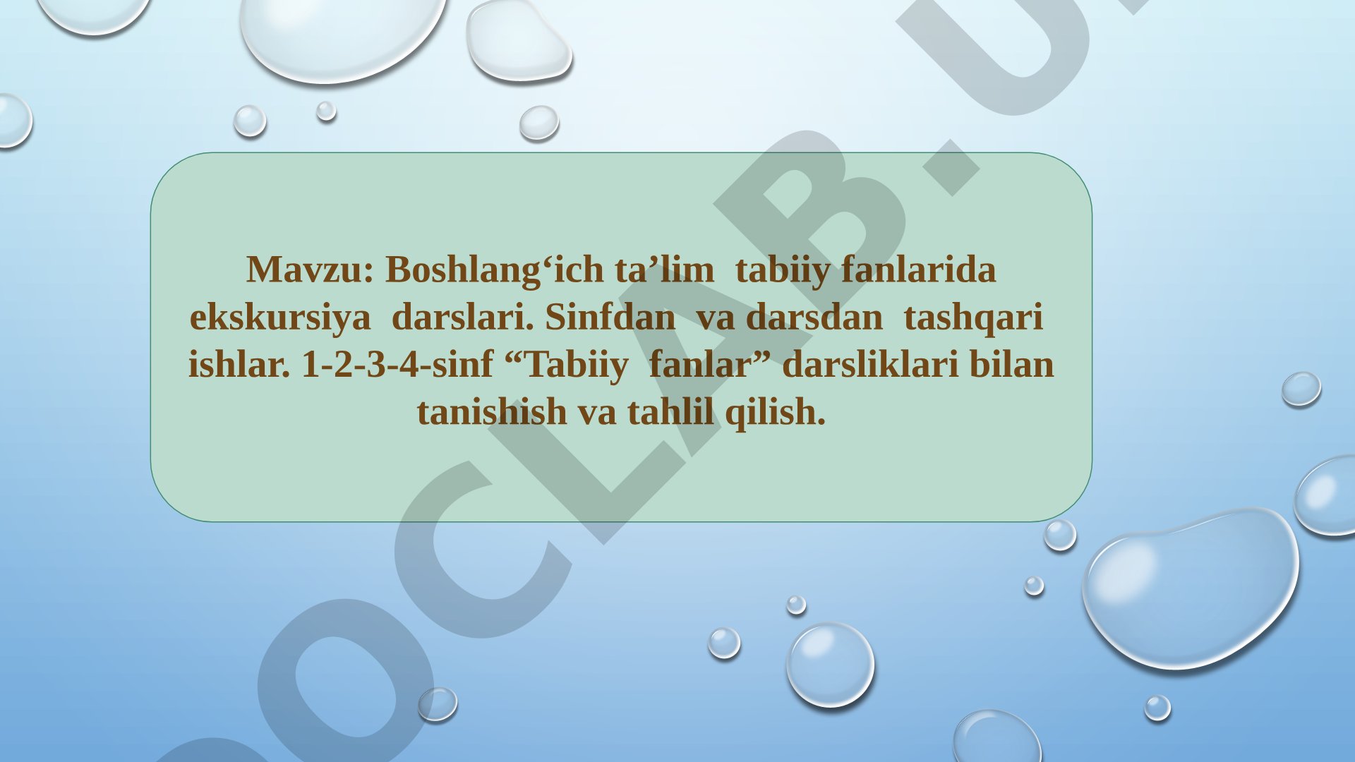 Boshlang‘ich ta’lim tabiiy fanlarida ekskursiya darslari. Sinfdan va darsdan tashqari ishlar. 1-2-3-4-sinf “Tabiiy fanlar” darsliklari bilan tanishish va tahlil qilish