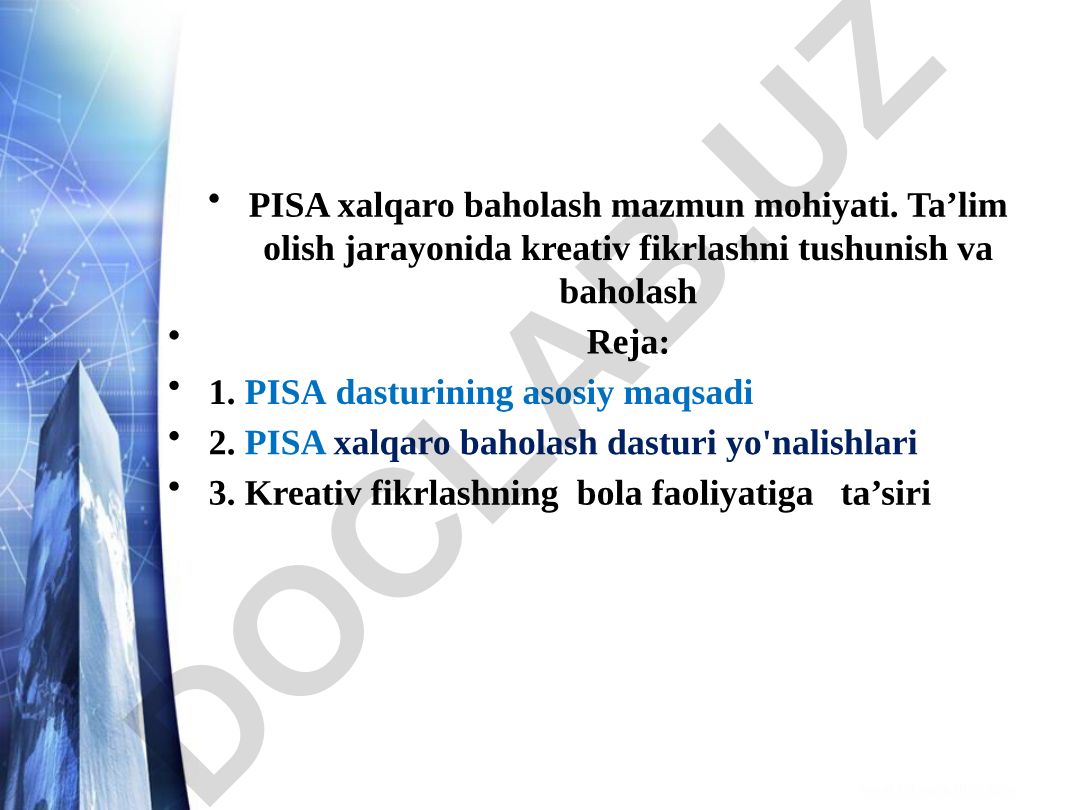 PISA xalqaro baholash mazmun mohiyati va kreativ fikrlashni tushunish