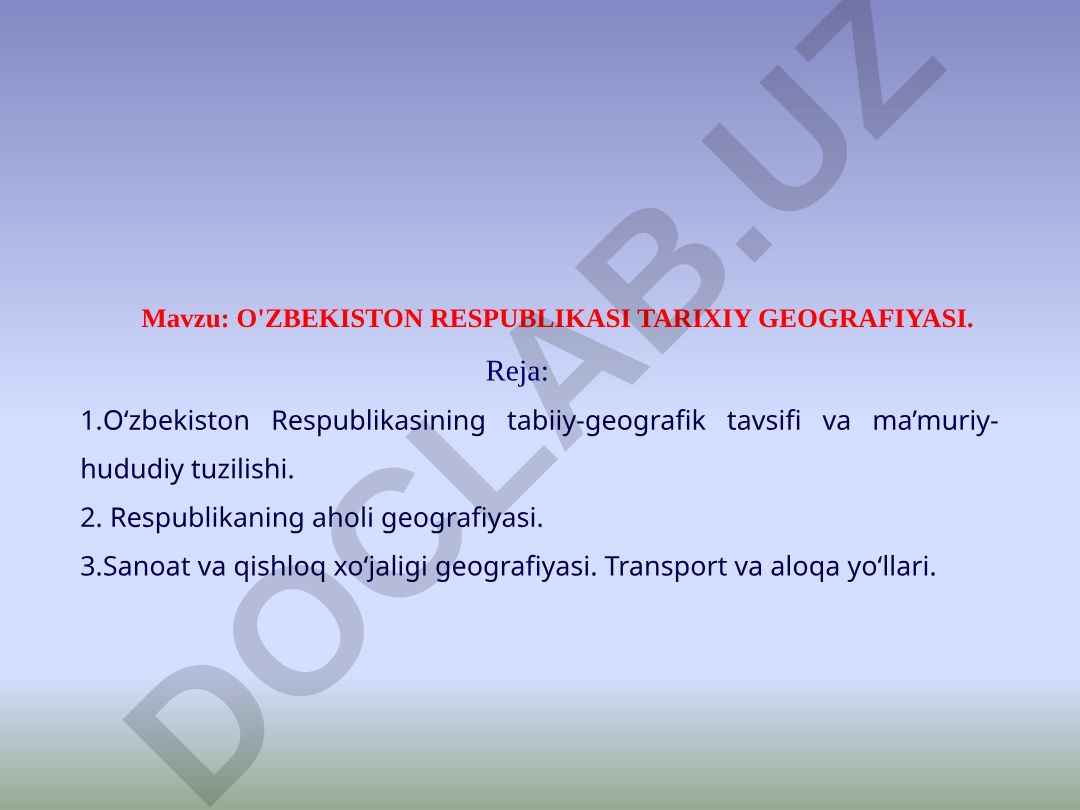 O'ZBEKISTON RESPUBLIKASI TARIXIY GEOGRAFIYASI