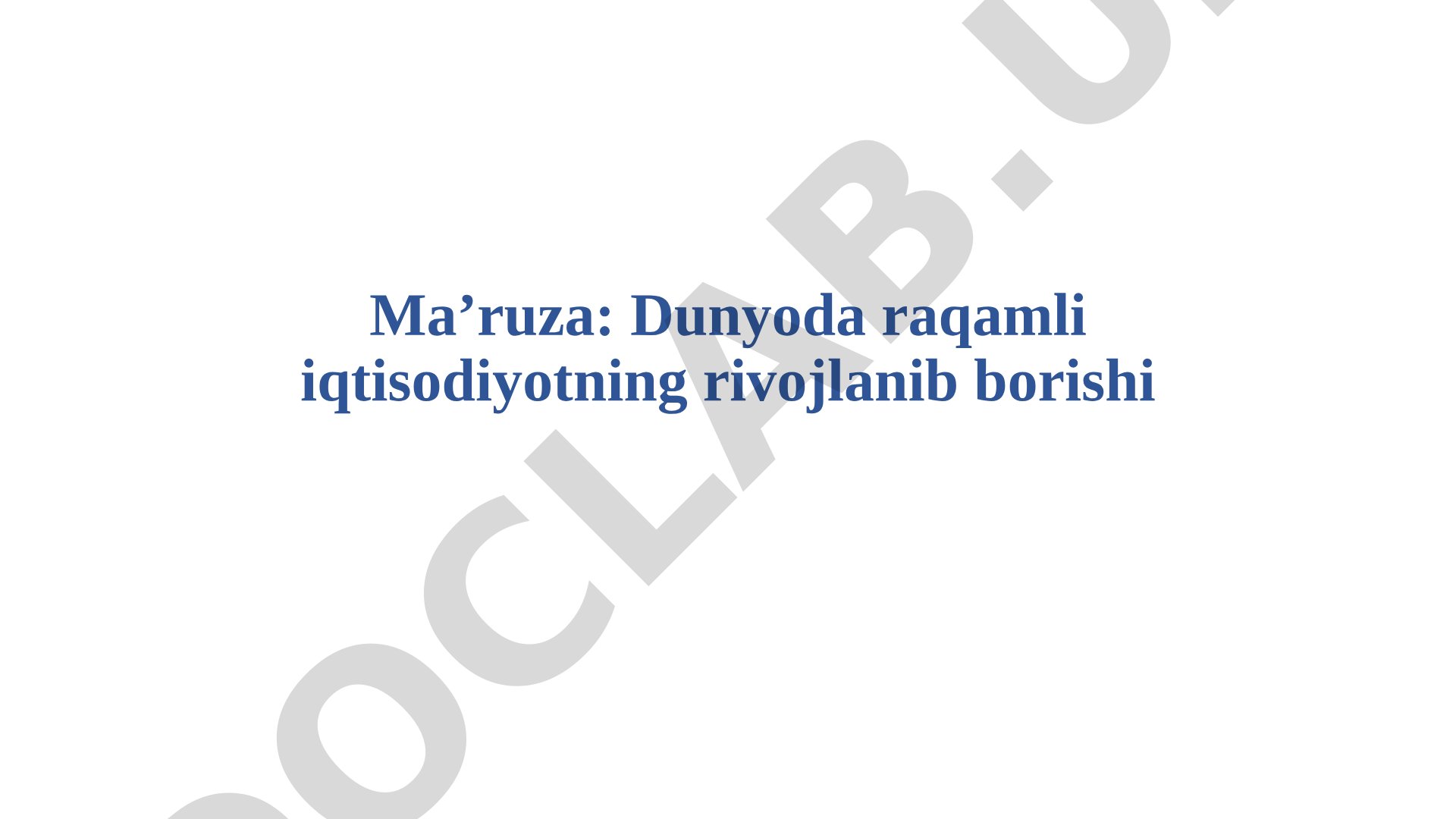 Raqamli iqtisodiyot ma'ruza taqdimoti