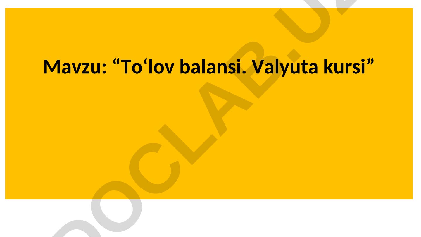 To‘lov balansi. Valyuta kursi