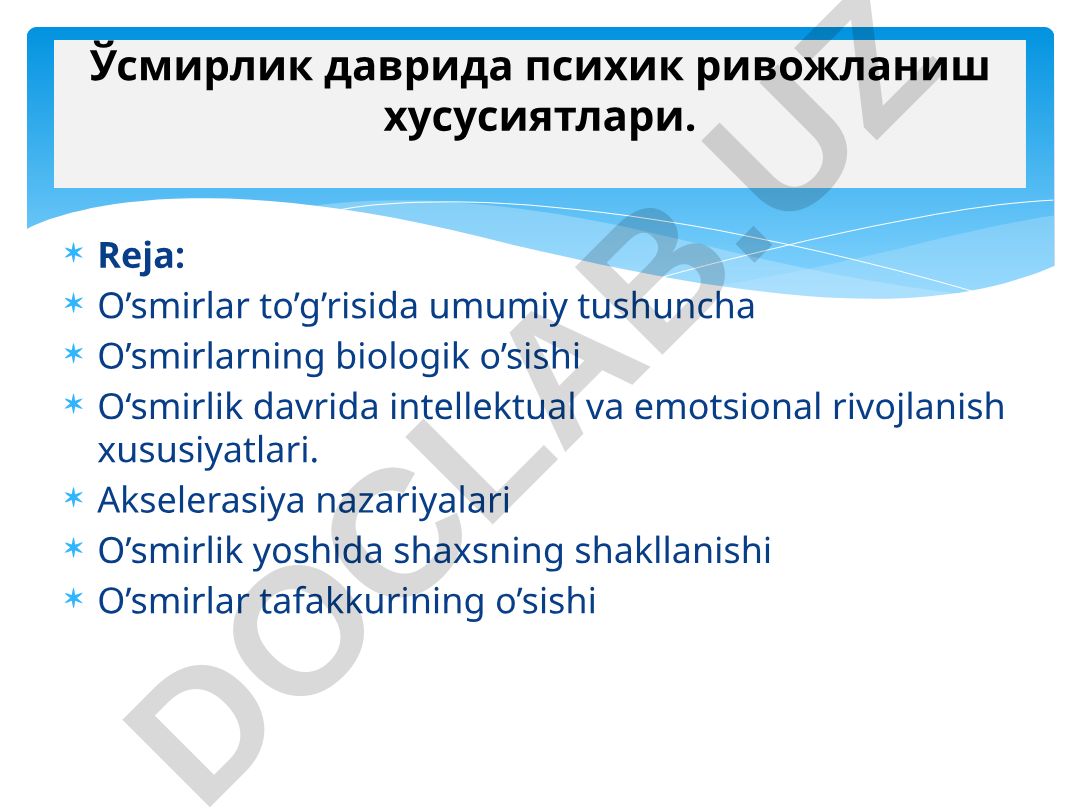 O'smirlik davri biologik, intellektual va emotsional rivojlanish xususiyatlari