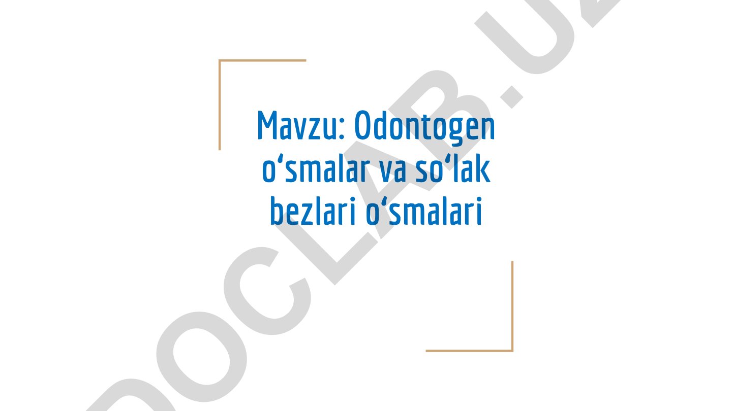 Odontogen o‘smalar va so‘lak bezlari o‘smalari
