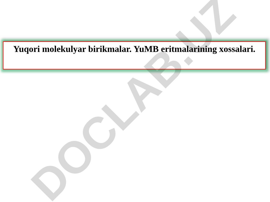 Yuqori molekulyar birikmalar va ularning xossalari