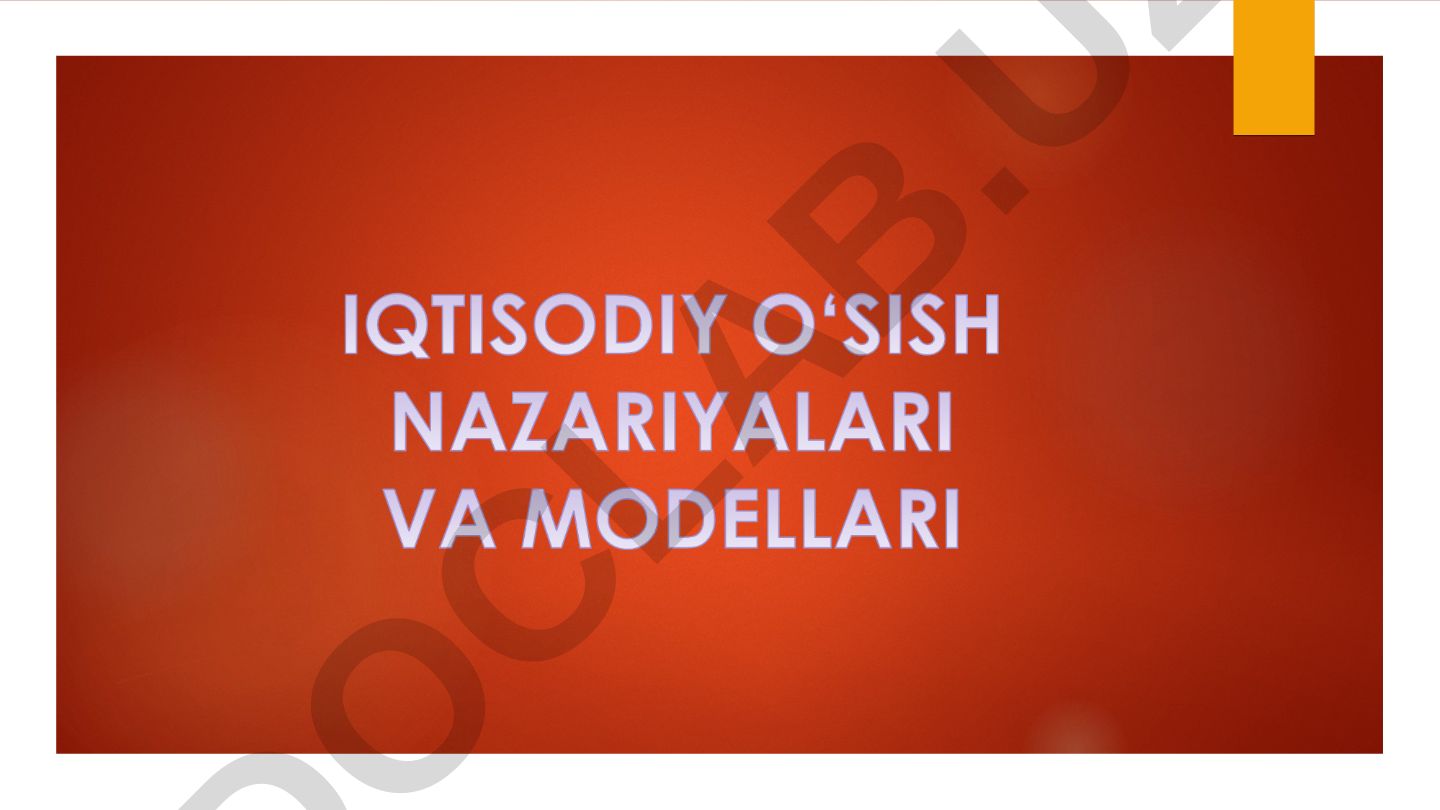 Iqtisodiy o‘sishning Xarrod-Domar modeli va rivojlanayotgan mamlakatlar nazariyalari