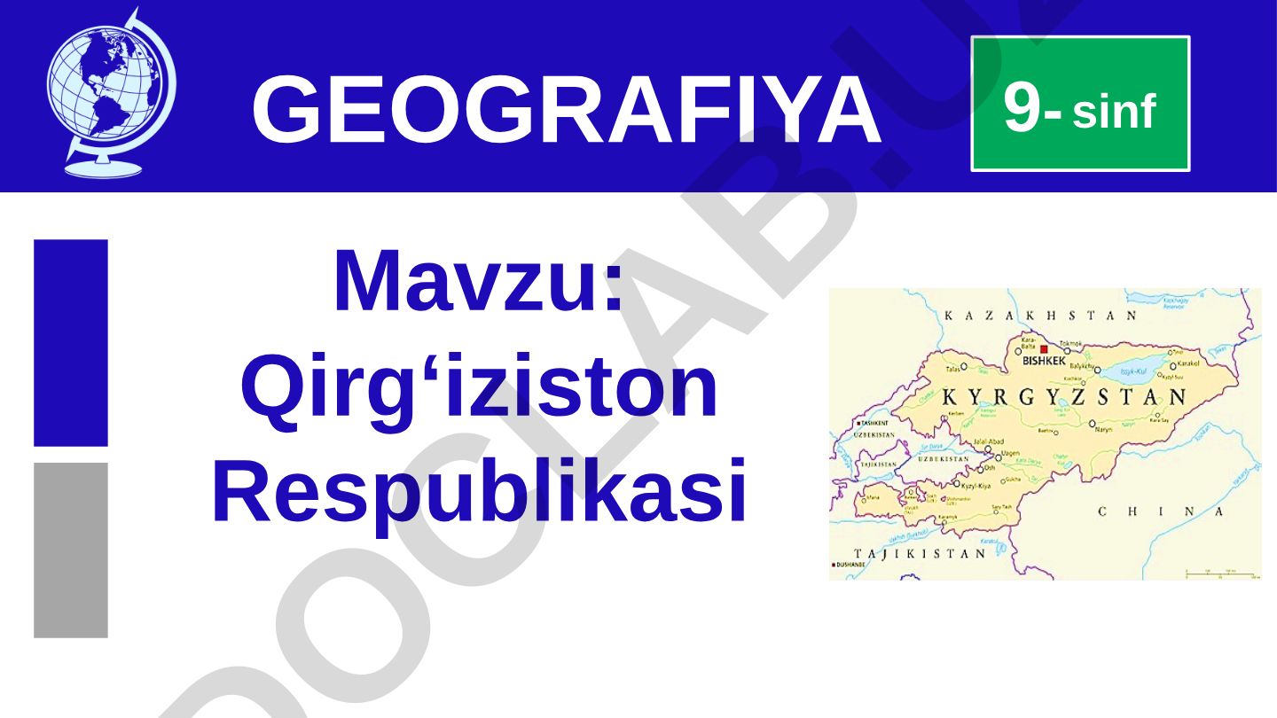 Qirg‘iziston Respublikasi 9-sinf GEOGRAFIYA