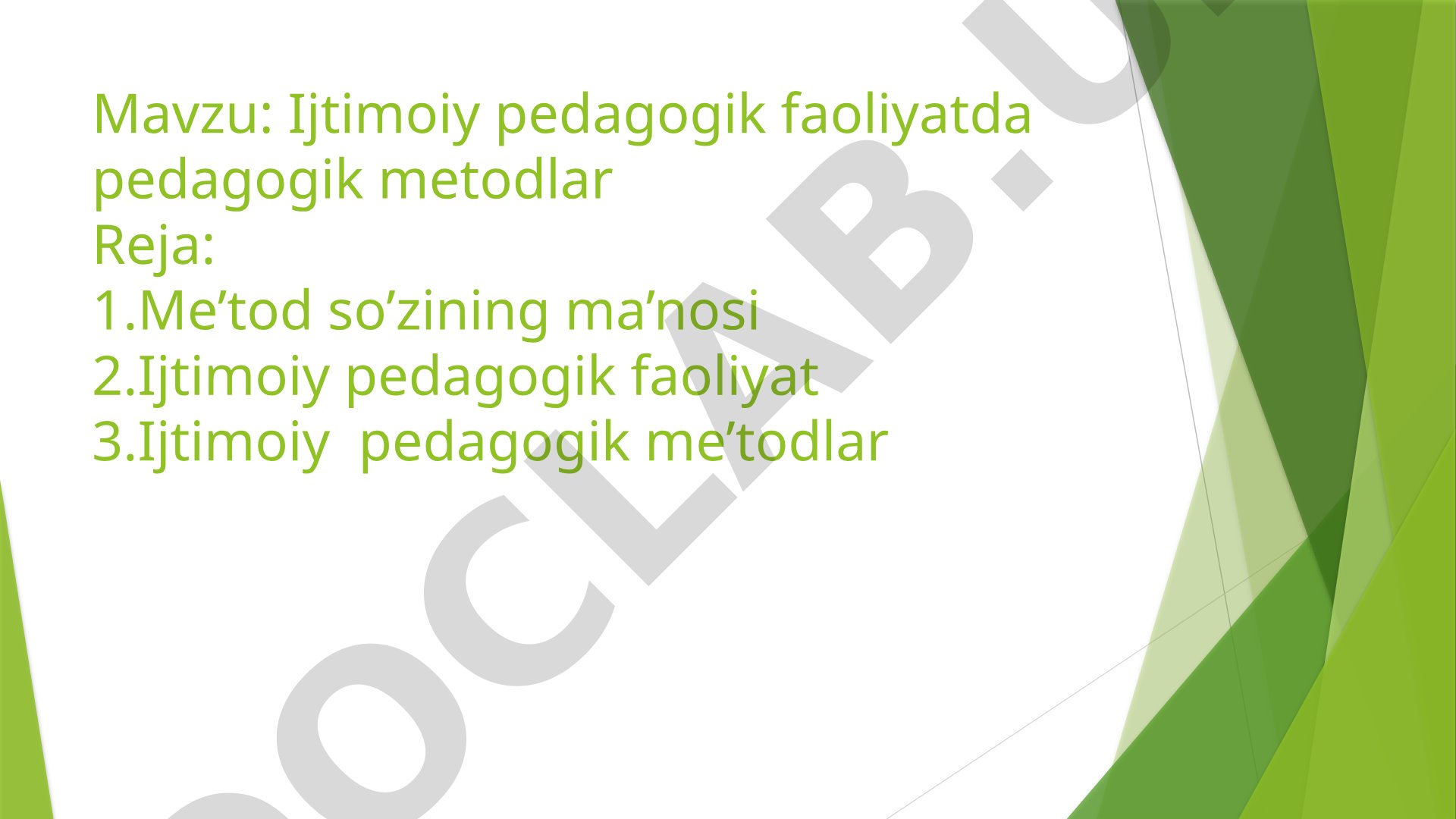Ijtimoiy pedagogik faoliyatda pedagogik metodlar