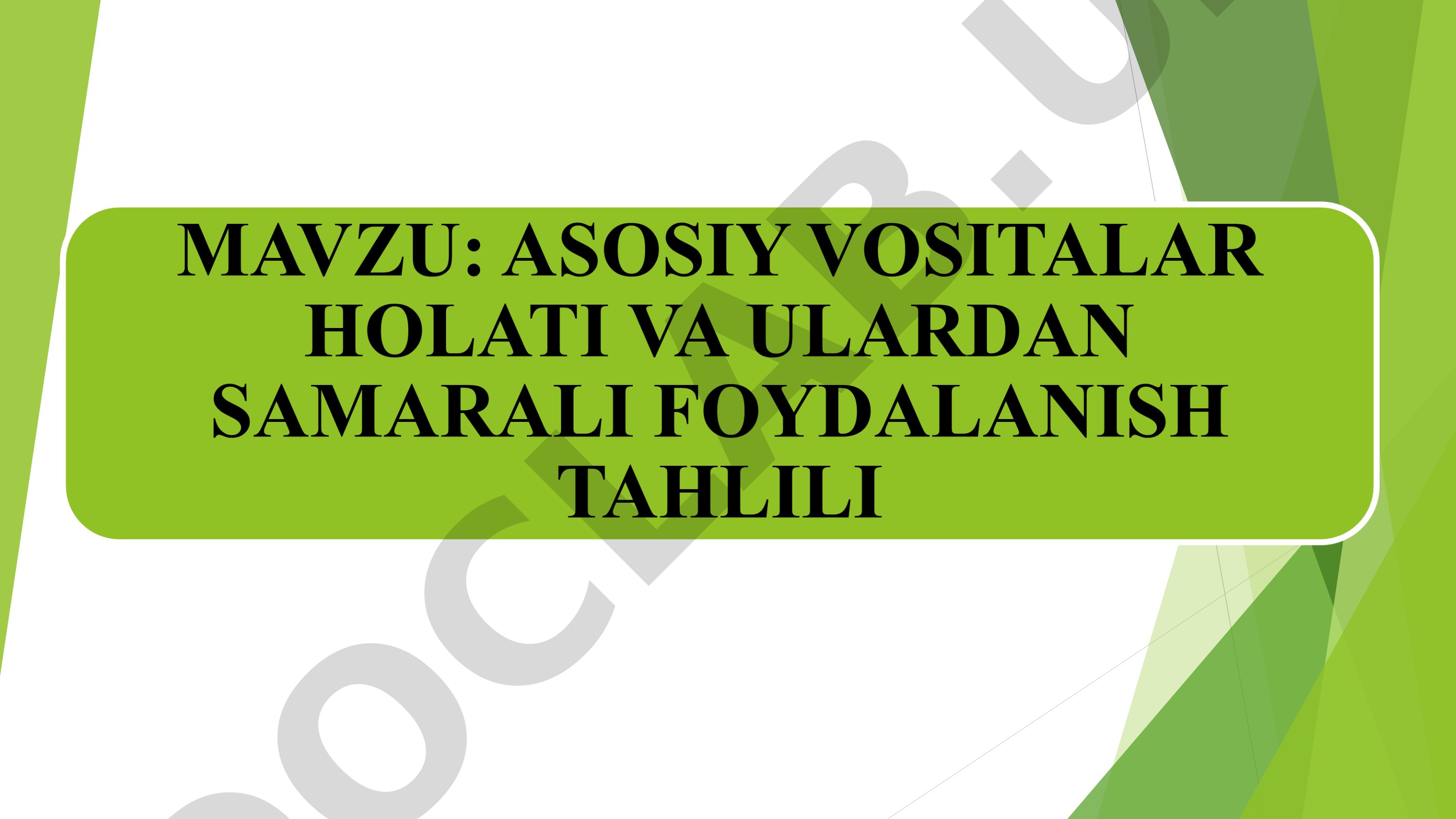 Asosiy vositalar tahlili vazifalari, asosiy yo‘nalishlari va axborot ta’minoti