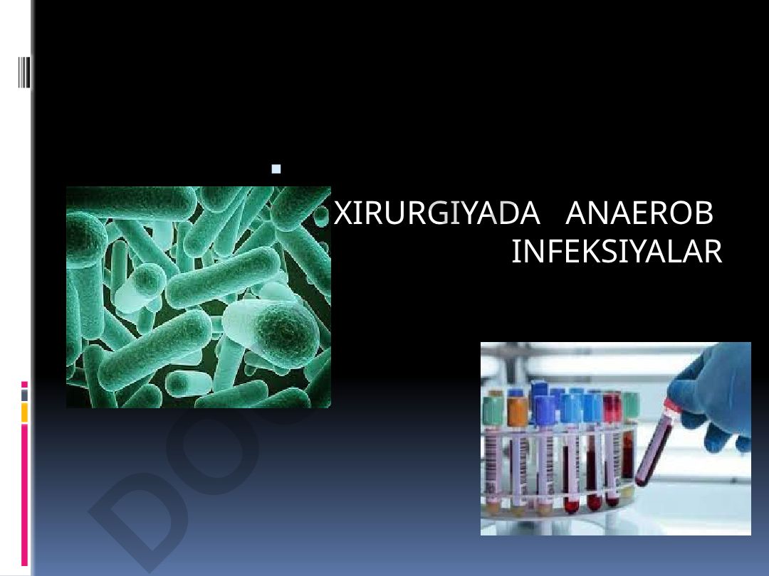 Xirurgiyada anaerob infektsiyalar va klostridiylar
