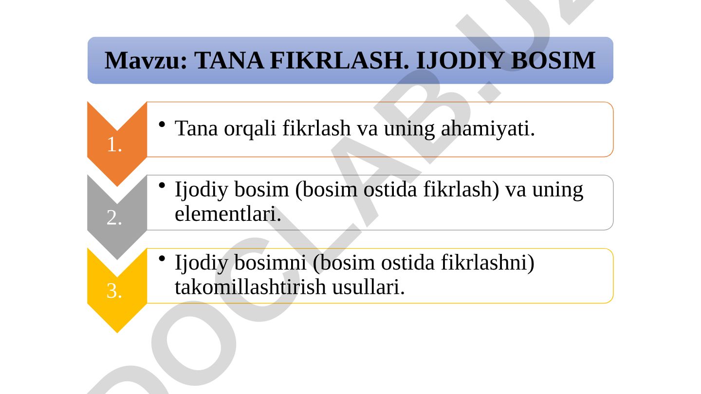 TANA FIKRLASH. IJODIY BOSIM 1. 2. 3.