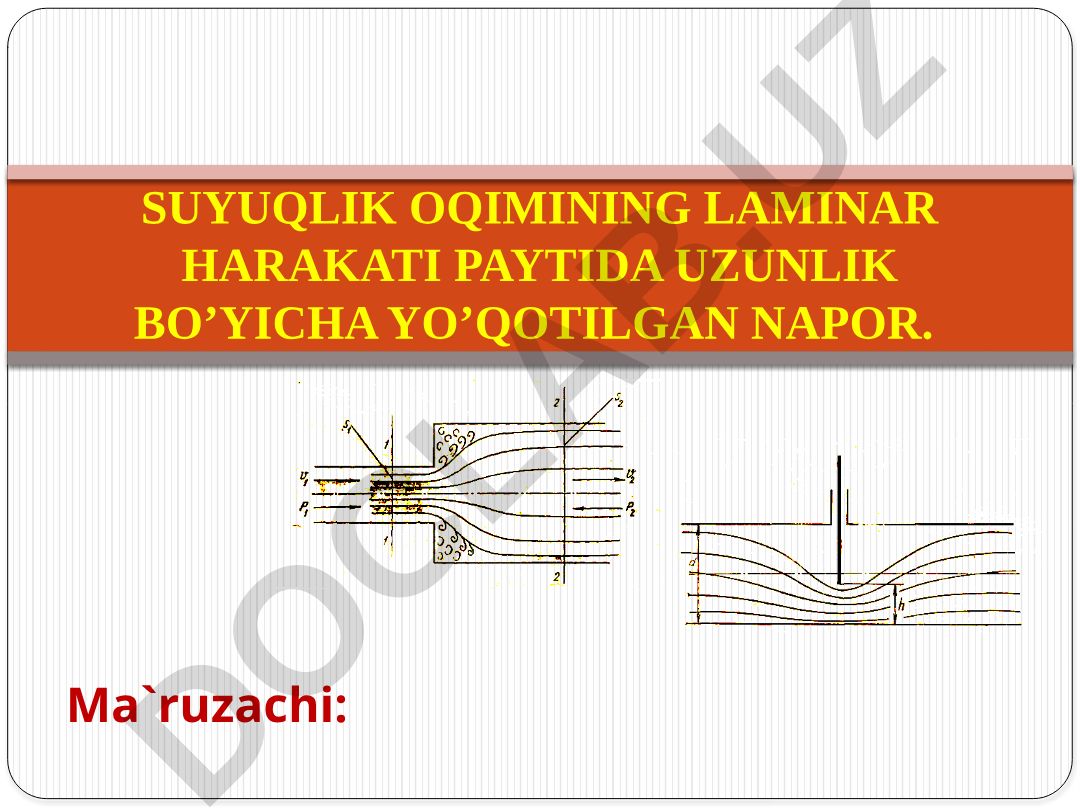 Suyuqlik oqimining laminar harakati paytida uzunlik bo'yicha yo'qotilgan napor