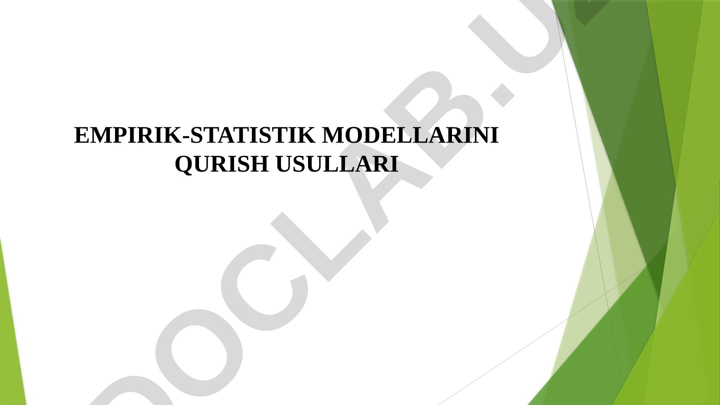 Empirik-statistik modellarni qurish usullari
