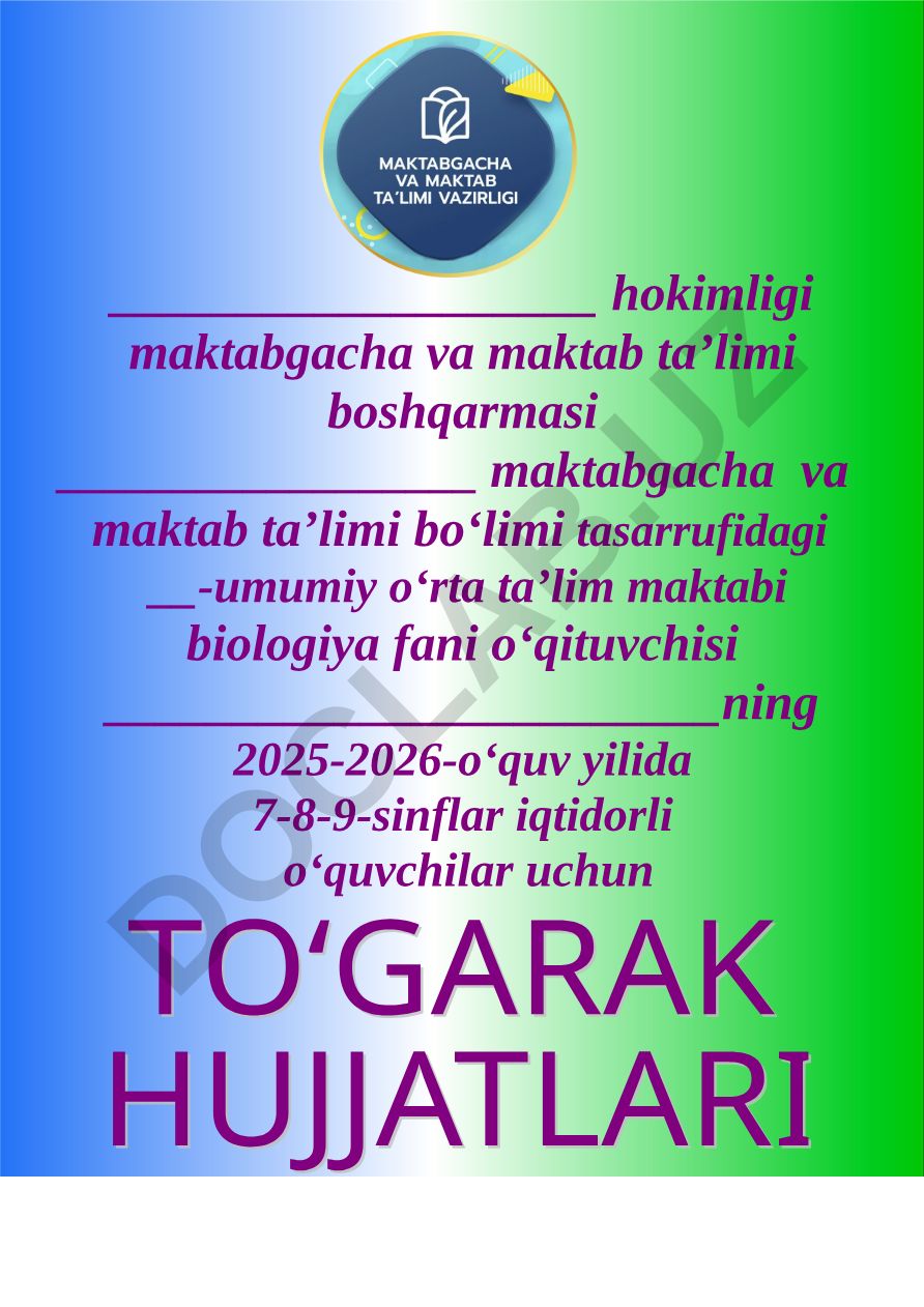 7-8-9-sinflar iqtidorli o‘quvchilar uchun biologiya to‘garagi a’zolari ma’lumoti