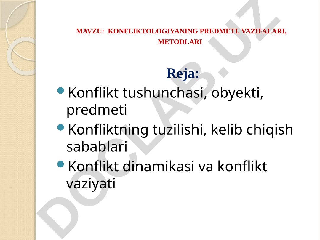 Konfliktologiyaning predmeti, vazifalari, metodlari