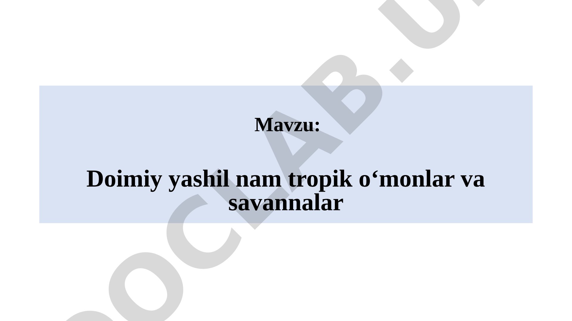 Doimiy yashil nam tropik o‘rmonlar va savannalar