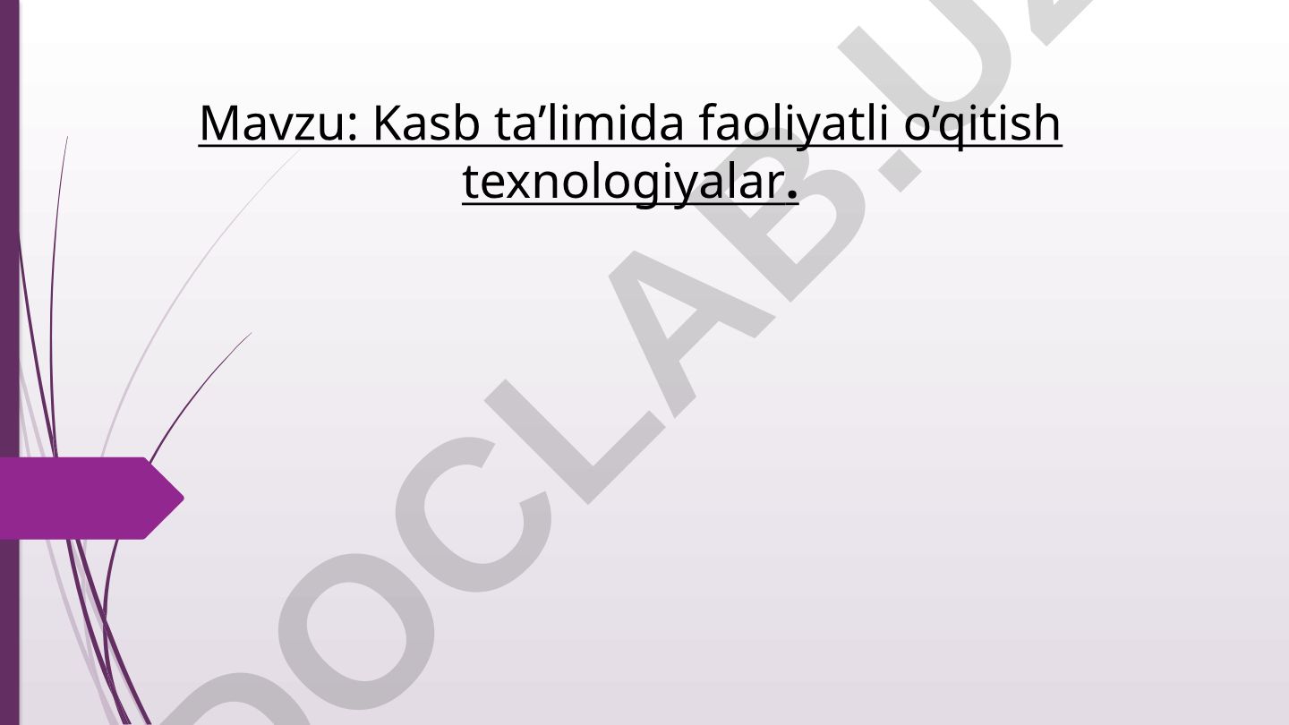 Kasb ta’limida faoliyatli o’qitish texnologiyalar