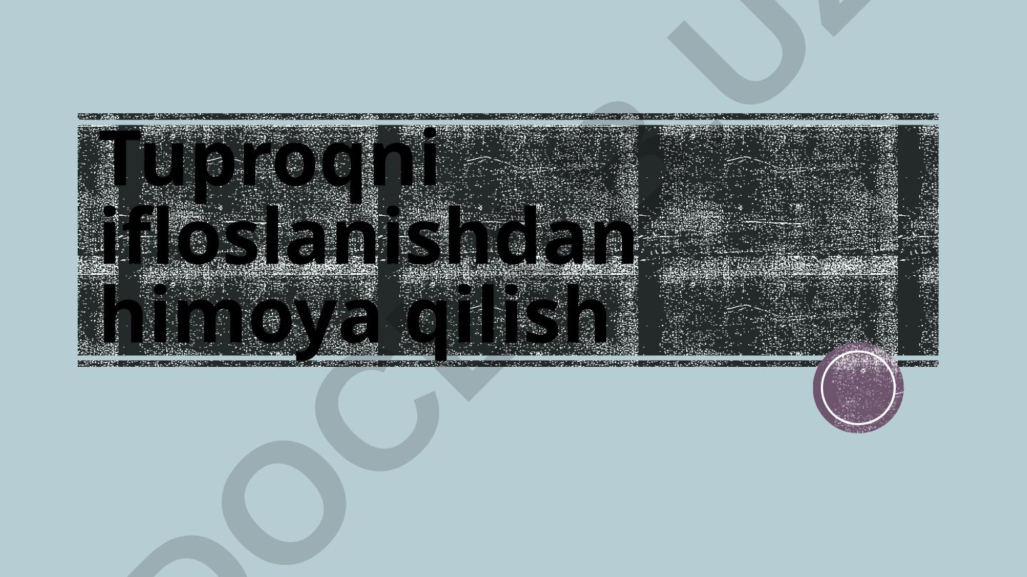 Tuproqni ifloslanishdan himoya qilish