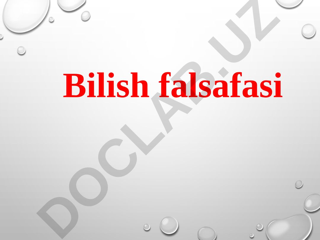 Bilish falsafasi: mohiyati, mezonlari va yondashuvlar