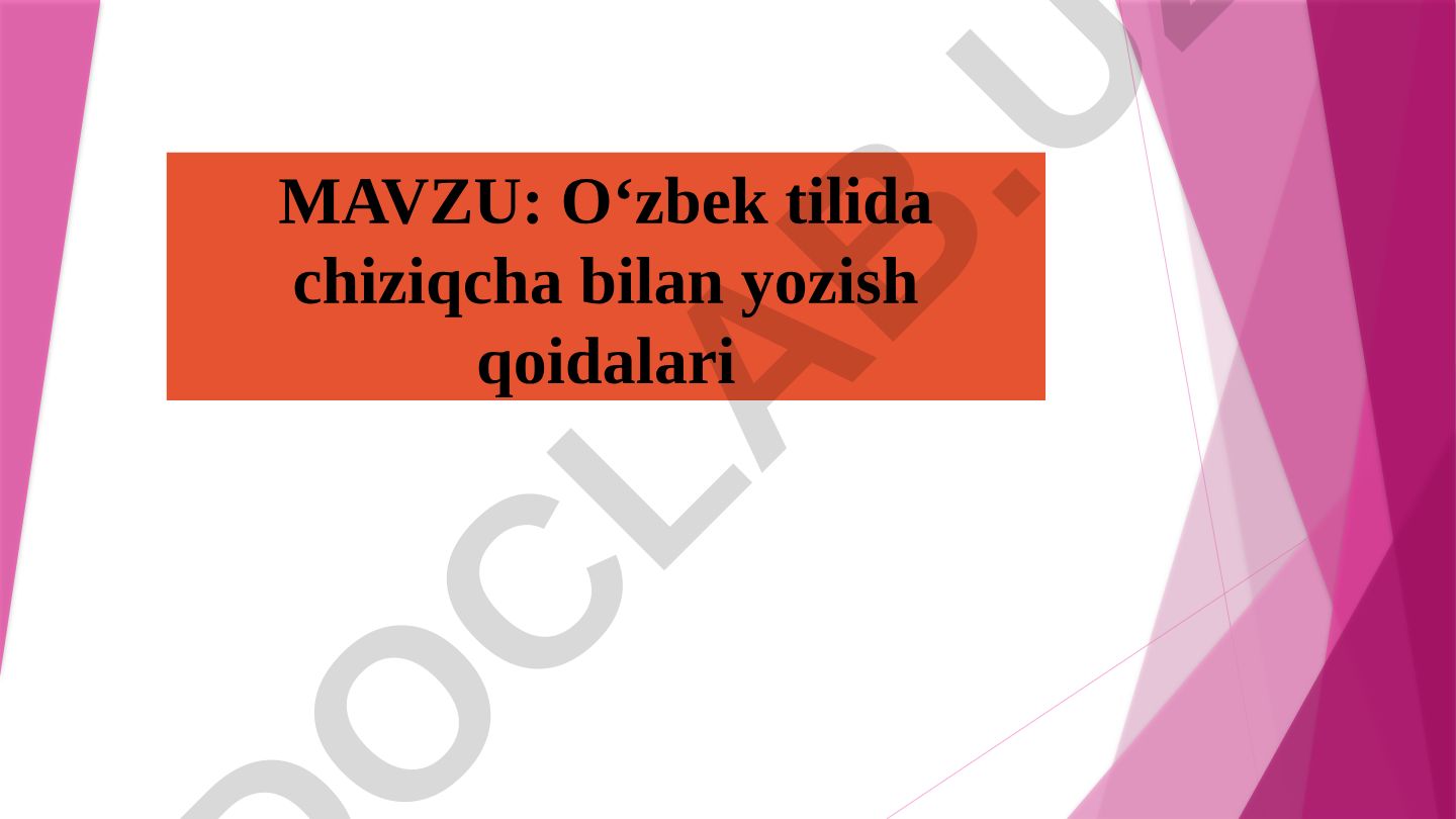 O‘zbek tilida chiziqcha bilan yozish qoidalari