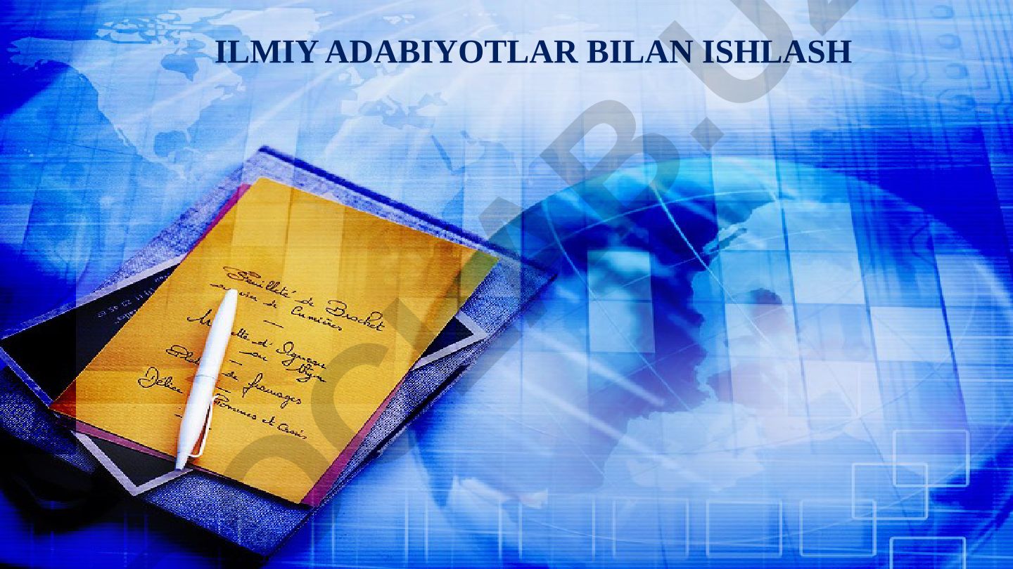 Ilmiy adabiyotlar bilan ishlash qoidalari